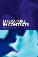 Literature in contexts di Peter Barry edito da Manchester University Press