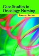 Case Studies in Oncology Nursing: Text and Review di Cathy Fortenbaugh edito da Jones and Bartlett