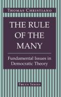 The Rule Of The Many di Thomas Christiano edito da Routledge