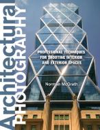 Architectural Photography di Norman McGrath edito da Watson-Guptill Publications