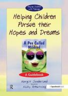 Helping Children Pursue Their Hopes and Dreams di Margot Sunderland, Nicky Hancock edito da Taylor & Francis Ltd