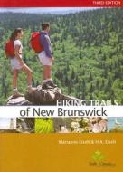 Hiking Trails of New Brunswick di Marianne Eiselt, H. A. Eiselt edito da Goose Lane Editions