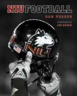 Northern Illinois Huskies Football di Dan Verdun edito da Northern Illinois University Press