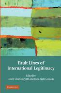 Fault Lines of International Legitimacy edito da Cambridge University Press