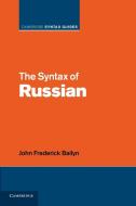 The Syntax of Russian di John Frederick Bailyn edito da Cambridge University Press