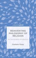 Reinventing Philosophy of Religion di Graham Oppy edito da Palgrave Macmillan