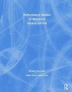 Performance Studies di Richard Schechner edito da Taylor & Francis Ltd