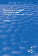 Geography of the 'New' Education Market di Chris Taylor edito da Taylor & Francis Ltd
