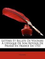 Lettres Et Billets De Voltaire L' Poqu di Voltaire edito da Nabu Press