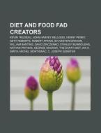 Diet And Food Fad Creators: Kevin Trudea di Books Llc edito da Books LLC, Wiki Series