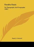 Farafra Oasis: Its Topography and Geography (1901) di Hugh J. L. Beadnell edito da Kessinger Publishing