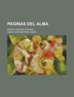 Paginas Del Alma; Novela Piadosa Original di Sabas Jos Dimas edito da General Books Llc