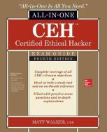 Ceh Certified Ethical Hacker All-In-One Exam Guide, Fourth Edition di Matt Walker edito da OSBORNE