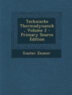 Technische Thermodynamik, Volume 2 di Gustav Zeuner edito da Nabu Press