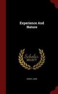 Experience And Nature di John Dewey edito da Scholar Select