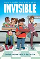 Invisible: A Graphic Novel di Christina Diaz Gonzalez edito da GRAPHIX