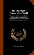 The Historians' History Of The World di Henry Smith Williams edito da Arkose Press