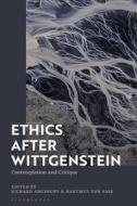 Ethics After Wittgenstein: Contemplation and Critique edito da BLOOMSBURY ACADEMIC
