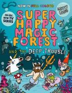 Super Happy Magic Forest And The Deep Trouble di Matty Long edito da Oxford University Press