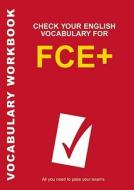 Check Your English Vocabulary for FCE+ di Rawdon Wyatt edito da A & C BLACK LTD