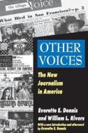 Other Voices di Everette E. Dennis, William L. Rivers edito da Taylor & Francis Inc