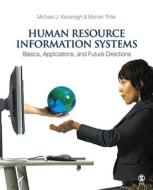 Human Resource Information Systems di Michael J. Kavanagh, Mohan Thite edito da Sage Publications Inc