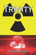 Trinity di William Denisi edito da Publishamerica