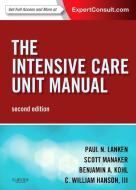 The Intensive Care Unit Manual di Paul N. Lanken, Scott Manaker, Benjamin A. Kohl edito da PAPERBACKSHOP UK IMPORT