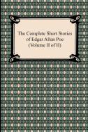 The Complete Short Stories of Edgar Allan Poe (Volume II of II) di Edgar Allan Poe edito da Digireads.com