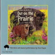 Out on the Prairie (1 Paperback/1 CD) di Donna M. Bateman edito da LIVE OAK MEDIA INC
