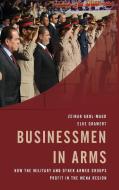Businessmen in Arms di Elke Grawert, Zeinab Abul-Magd edito da Rowman and Littlefield
