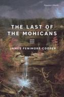 The Last of the Mohicans di James Fenimore Cooper edito da Union Square & Co.