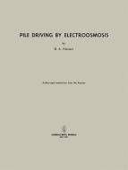Pile Driving by Electroosmosis di B. A. Nikolaev edito da Springer US