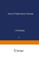 Sources of High-Intensity Ultrasound di L. D. Rozenberg edito da Springer US