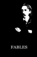 Fables di Robert Louis Stevenson edito da Createspace