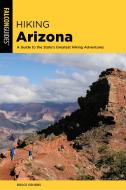 Hiking Arizona di Bruce Grubbs edito da Rowman & Littlefield