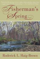 Fisherman's Spring di Roderick L. Haig-Brown edito da Skyhorse Publishing