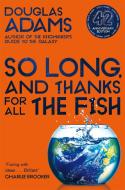 So Long, And Thanks For All The Fish di Douglas Adams edito da Pan Macmillan