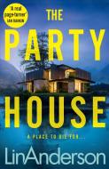 The Party House di Lin Anderson edito da Pan Macmillan