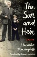 The Son And Heir di Alexander Munninghoff edito da Amazon Publishing