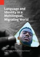 Language and Identity in a Multilingual, Migrating World edito da SIL International, Global Publishing