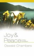 Joy & Peace: A Holy Condition di Oswald Chambers edito da Discovery House Publishers