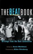 The Beat Book: Writings from the Beat Generation di Anne Waldman edito da SHAMBHALA