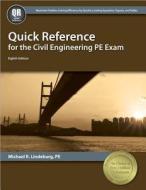 Quick Reference for the Civil Engineering PE Exam di Michael R. Lindeburg edito da Professional Publications Inc