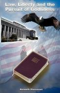 Law, Liberty and the Pursuit of Godliness di Kenneth Stevenson edito da XULON PR