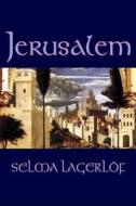 Jerusalem by Selma Lagerlof, Fiction, Historical, Action & Adventure, Fairy Tales, Folk Tales, Legends & Mythology di Selma Lagerlof edito da AEGYPAN