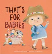 That's for Babies di Jackie Azua Kramer edito da Clavis Publishing