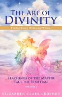 The Art of Divinity: Volume Two di Elizabeth Clare Prophet, Mark L. Prophet edito da SUMMIT UNIV PR