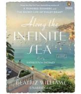 Along the Infinite Sea di Beatriz Williams edito da Penguin Audiobooks