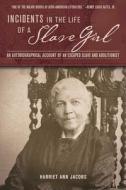 Incidents in the Life of a Slave Girl di Harriet Ann Jacobs edito da Skyhorse Publishing